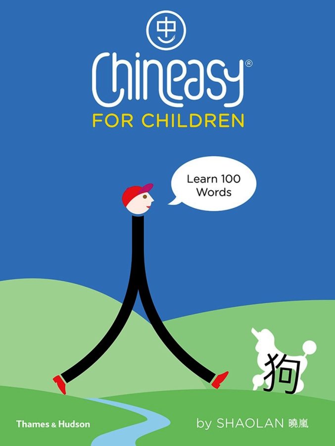 chineasy for children learn 100 words by shaolan hsueh